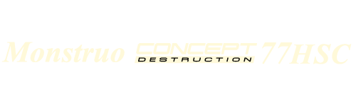Monstruo”ConceptDestruction” 77HSC